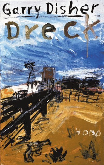 Garry Disher - Dreck, E-bok