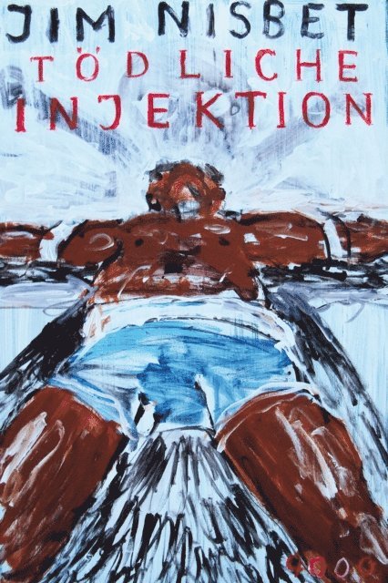 Jim Nisbet - Tödliche Injektion, E-bok