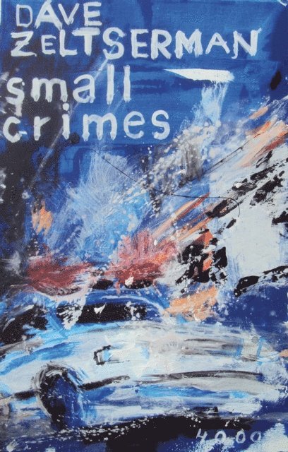 Dave Zeltserman - Small Crimes, E-bok