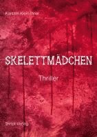Karsten Klein-Ihrler - Skelettmädchen, Häftad
