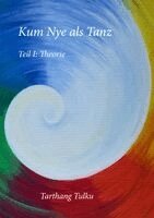 Tarthang Tulku - Kum Nye als Tanz Teil 1, Häftad