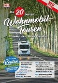 Die 20 besten Wohnmobil-Touren in Deutschland Band 4