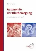 Branko Furst - Autonomie der Blutbewegung, Inbunden. Tillgänglighet: Lägg i varukorg