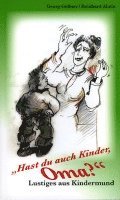 Georg Gessner, Reinhard Abeln - "Hast du auch Kinder, Oma?", Häftad