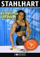 Sabine Froschauer - Stahlhart. Sabine Froschauers Rezepte für Fettabbau, Häftad