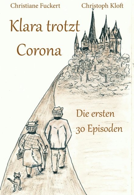 Christoph Kloft, Christiane Fuckert - Klara trotzt Corona, E-bok