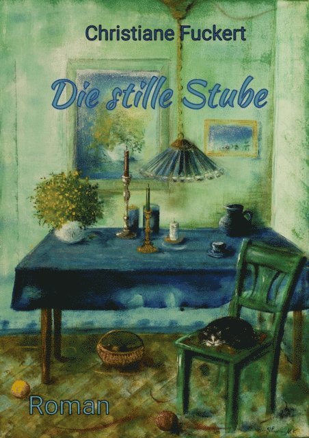 Christiane Fuckert - Die stille Stube, E-bok
