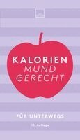 Kalorien mundgerecht für unterwegs, Häftad