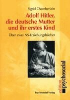 Adolf Hitler, die deutsche Mutter und ihr erstes Kind
