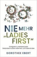 Dorothee Ebert - Nie mehr "Ladies First", Häftad