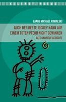 Laabs Michael Kowalski - Auch der beste Jockey kann auf einem toten Pferd nicht gewinnen, Häftad