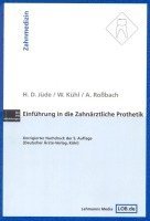 Hans D. Jüde, Wilhelm Kühl, Albrecht Roßbach - Einführung in die zahnärztliche Prothetik, Häftad
