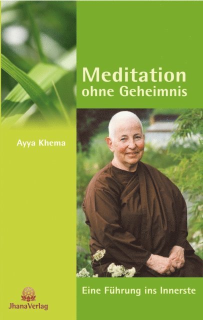 Ayya Khema - Meditation ohne Geheimnis, E-bok