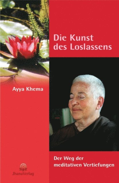 Ayya Khema - Die Kunst des Loslassens, E-bok