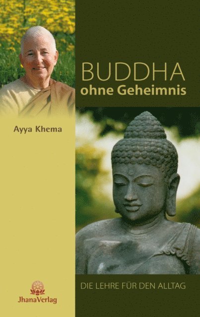 Ayya Khema - Buddha ohne Geheimnis, E-bok