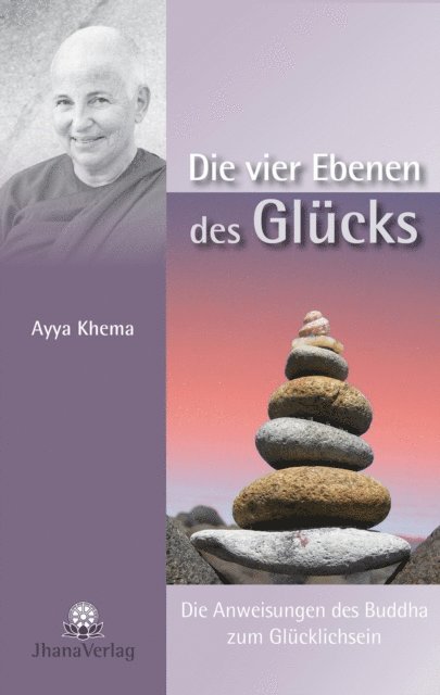 Ayya Khema - Die vier Ebenen des Glücks, E-bok
