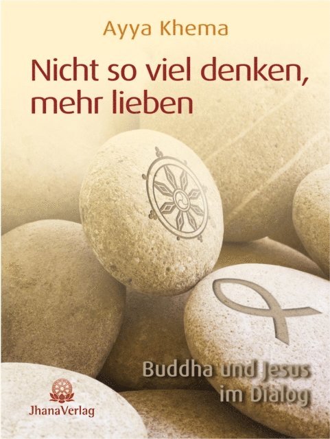Ayya Khema - Nicht so viel denken, mehr lieben, E-bok