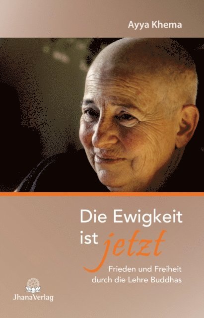Ayya Khema - Die Ewigkeit ist jetzt, E-bok