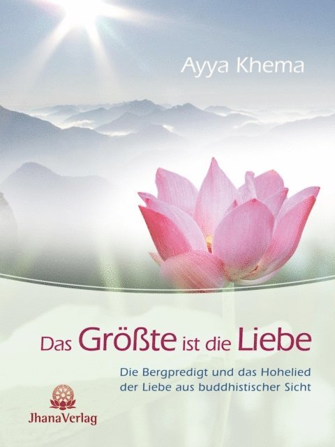 Ayya Khema - Das Größte ist die Liebe, E-bok