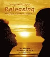 Markus Langholf - Releasing - Frei sein durch Loslassen, Inbunden. Tillgänglighet: Lägg i varukorg