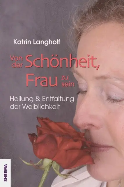 Katrin Langholf - Von der Schönheit, Frau zu sein, E-bok. Tillgänglighet: Lägg i varukorg