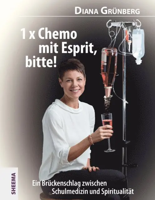 Diana Grunberg - 1 x Chemo mit Esprit, bitte!, E-bok. Tillgänglighet: Lägg i varukorg