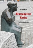 Rolf Thum - Blumepeters Rache, Häftad