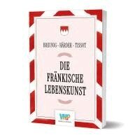 Alfred Breunig, Mac Härder, Oliver Tissot - Breunig, A: Die fränkische Lebenskunst, Häftad
