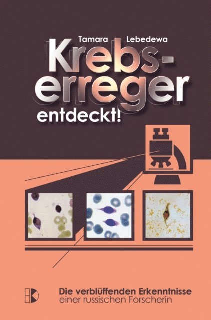 Tamara Lebedewa - Krebserreger entdeckt!, E-bok