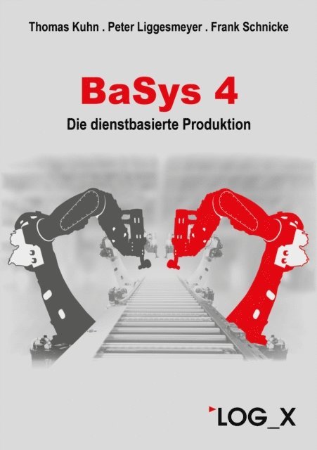 Peter Liggesmeyer, Frank Schnicke, Thomas Kuhn - BaSys 4, E-bok