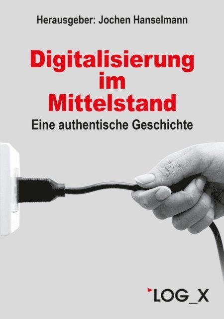 Oliver Roppelt, Thomas Martin, Joachim Katholing, Jochen Hanselmann - Digitalisierung im Mittelstand, E-bok
