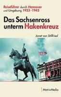 Janet von Stillfried - Das Sachsenross unterm Hakenkreuz, Häftad