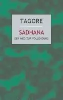 Rabindranath Tagore - Sadhana, Inbunden. Tillgänglighet: Lägg i varukorg