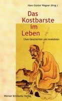 Hans G. Wagner - Das Kostbarste im Leben, Inbunden