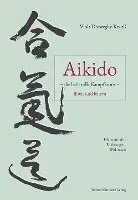 Aikido - die liebevolle Kampfkunst - üben und lehren