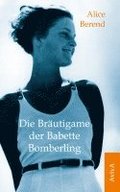 Die Br�utigame der Babette Bomberling