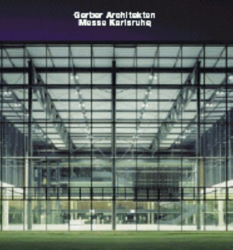 Frank Werner - Gerber Architekten, Messe Karlsruhe, Inbunden