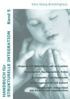 Hans Georg Brecklinghaus - Handbuch für strukturelle Integration - Band 5, Häftad. Tillgänglighet: Lägg i varukorg
