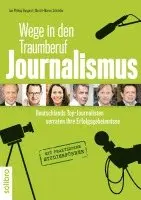 Jan Philipp Burgard, Moritz-Marco Schröder - Wege in den Traumberuf Journalismus, Häftad. Tillgänglighet: Lägg i varukorg