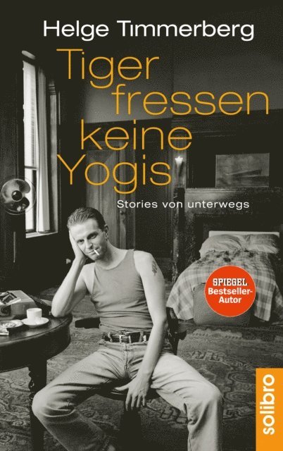Helge Timmerberg - Tiger fressen keine Yogis, E-bok