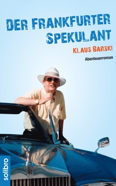 Klaus Barski - Der Frankfurter Spekulant, E-bok
