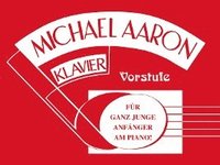 Michael Aaron Klavierschule - Vorstufe