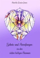 Aurelia Louise Jones - Gebete und Anrufungen zu den sieben Flammen, Häftad