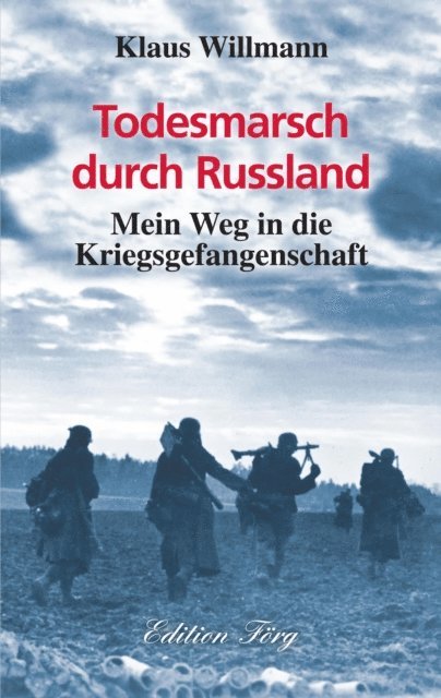 Klaus Willmann - Todesmarsch durch Russland, E-bok