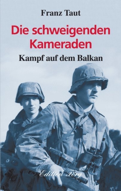 Franz Taut - Die schweigenden Kameraden, E-bok