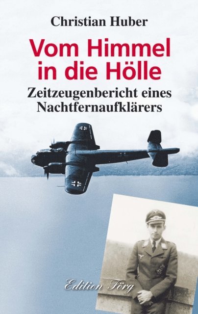 Christian Huber - Vom Himmel in die Hölle, E-bok