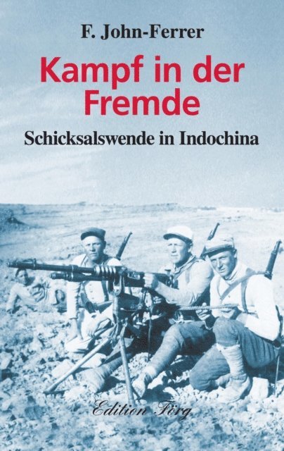 F. John-Ferrer - Kampf in der Fremde, E-bok