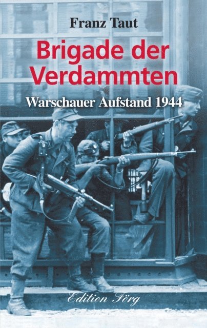 Franz Taut - Brigade der Verdammten, E-bok
