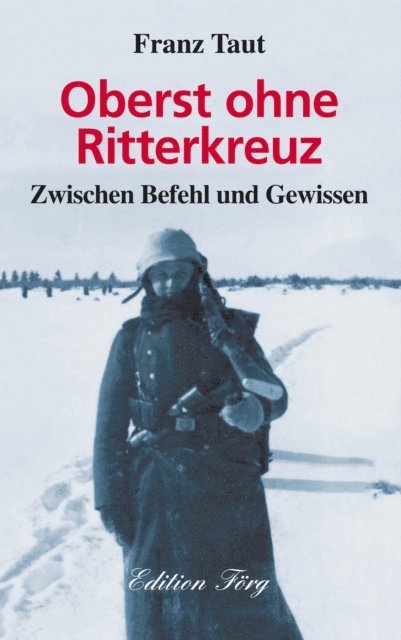 Franz Taut - Oberst ohne Ritterkreuz, E-bok
