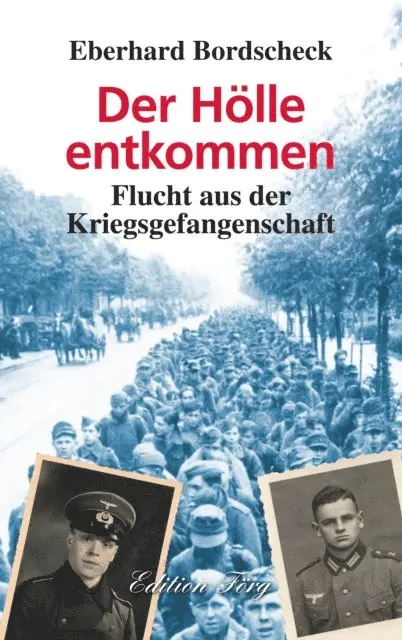 Eberhard Bordscheck - Der Hölle entkommen, E-bok. Tillgänglighet: Lägg i varukorg
